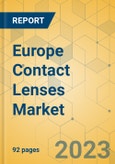 Europe Contact Lenses Market - Focused Insights 2023-2028- Product Image