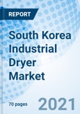 South Korea Industrial Dryer Market | Value, Growth, Size, Trends, Revenue, Forecast, Industry, Companies, Analysis, Outlook, Share & COVID-19 IMPACT: Market Forecast By Product, By Type, By Applications and Competitive Landscape- Product Image