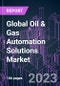 Global Oil & Gas Automation Solutions Market 2022-2032 by Offering, Solution, Operation, and Region: Trend Forecast and Growth Opportunity - Product Image