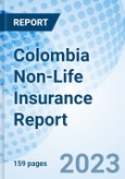 Colombia Non-Life Insurance Report- Product Image
