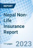 Nepal Non-Life Insurance Report- Product Image