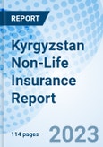 Kyrgyzstan Non-Life Insurance Report- Product Image