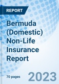 Bermuda (Domestic) Non-Life Insurance Report- Product Image