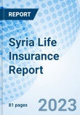 Syria Life Insurance Report- Product Image