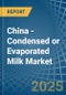 China - Condensed or Evaporated Milk (Sweetened) - Market Analysis, Forecast, Size, Trends and Insights - Product Thumbnail Image