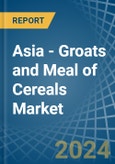 Asia - Groats and Meal of Cereals (Excluding Wheat) - Market Analysis, Forecast, Size, Trends and Insights- Product Image