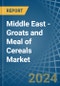 Middle East - Groats and Meal of Cereals (Excluding Wheat) - Market Analysis, Forecast, Size, Trends and Insights - Product Image