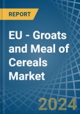 EU - Groats and Meal of Cereals (Excluding Wheat) - Market Analysis, Forecast, Size, Trends and Insights- Product Image
