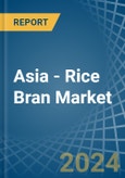 Asia - Rice Bran - Market Analysis, Forecast, Size, Trends and Insights- Product Image