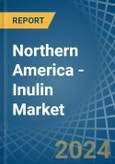 Northern America - Inulin - Market Analysis, Forecast, Size, Trends and Insights- Product Image