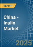 China - Inulin - Market Analysis, Forecast, Size, Trends and Insights- Product Image