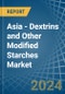 Asia - Dextrins and Other Modified Starches - Market Analysis, Forecast, Size, Trends and Insights - Product Thumbnail Image