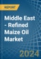 Middle East - Refined Maize (Corn) Oil - Market Analysis, Forecast, Size, Trends and Insights - Product Image