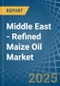 Middle East - Refined Maize (Corn) Oil - Market Analysis, Forecast, Size, Trends and Insights - Product Thumbnail Image
