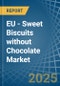 EU - Sweet Biscuits without Chocolate - Market Analysis, Forecast, Size, Trends and Insights - Product Image