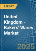 United Kingdom - Bakers' Wares (No Added Sweetening) - Market Analysis, Forecast, Size, Trends and Insights- Product Image