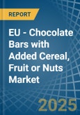 EU - Chocolate Bars with Added Cereal, Fruit or Nuts - Market Analysis, Forecast, Size, Trends and Insights- Product Image