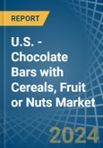 U.S. - Chocolate Bars with Cereals, Fruit or Nuts - Market Analysis, Forecast, Size, Trends and Insights- Product Image