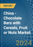 China - Chocolate Bars with Cereals, Fruit or Nuts - Market Analysis, Forecast, Size, Trends and Insights- Product Image