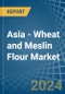 Asia - Wheat and Meslin Flour - Market Analysis, Forecast, Size, Trends and Insights - Product Image