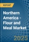 Northern America - Flour and Meal - Market Analysis, Forecast, Size, Trends and Insights - Product Image