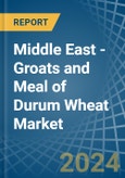 Middle East - Groats and Meal of Durum Wheat - Market Analysis, Forecast, Size, Trends and Insights- Product Image