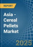 Asia - Cereal Pellets (Excluding Wheat) - Market Analysis, Forecast, Size, Trends and Insights- Product Image