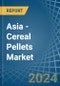Asia - Cereal Pellets (Excluding Wheat) - Market Analysis, Forecast, Size, Trends and Insights - Product Image