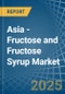 Asia - Fructose and Fructose Syrup - Market Analysis, Forecast, Size, Trends and Insights - Product Thumbnail Image