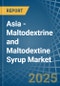 Asia - Maltodextrine and Maltodextine Syrup - Market Analysis, Forecast, Size, Trends and Insights - Product Image