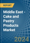 Middle East - Cake and Pastry Products - Market Analysis, Forecast, Size, Trends and Insights- Product Image