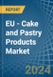 EU - Cake and Pastry Products - Market Analysis, Forecast, Size, Trends and Insights - Product Thumbnail Image