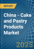 China - Cake and Pastry Products - Market Analysis, Forecast, Size, Trends and Insights- Product Image