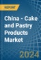 China - Cake and Pastry Products - Market Analysis, Forecast, Size, Trends and Insights - Product Image