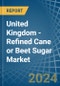 United Kingdom - Refined Cane or Beet Sugar (Containing Added Flavouring) - Market Analysis, Forecast, Size, Trends and Insights - Product Image