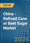 China - Refined Cane or Beet Sugar (Containing Added Flavouring) - Market Analysis, Forecast, Size, Trends and Insights- Product Image