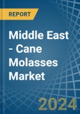 Middle East - Cane Molasses - Market Analysis, Forecast, Size, Trends and Insights- Product Image