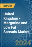 United Kingdom - Margarine and Low Fat Spreads - Market Analysis, Forecast, Size, Trends and Insights- Product Image