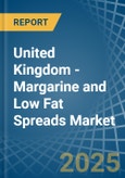 United Kingdom - Margarine and Low Fat Spreads - Market Analysis, Forecast, Size, Trends and Insights- Product Image