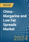China - Margarine and Low Fat Spreads - Market Analysis, Forecast, Size, Trends and Insights - Product Thumbnail Image