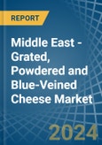 Middle East - Grated, Powdered and Blue-Veined Cheese - Market Analysis, Forecast, Size, Trends and Insights- Product Image