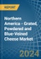 Northern America - Grated, Powdered and Blue-Veined Cheese - Market Analysis, Forecast, Size, Trends and Insights - Product Image