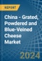 China - Grated, Powdered and Blue-Veined Cheese - Market Analysis, Forecast, Size, Trends and Insights - Product Image