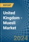 United Kingdom - Muesli - Market Analysis, Forecast, Size, Trends and Insights - Product Thumbnail Image
