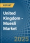 United Kingdom - Muesli - Market Analysis, Forecast, Size, Trends and Insights - Product Thumbnail Image