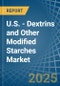 U.S. - Dextrins and Other Modified Starches - Market Analysis, Forecast, Size, Trends and Insights - Product Thumbnail Image