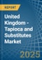 United Kingdom - Tapioca and Substitutes - Market Analysis, Forecast, Size, Trends and Insights - Product Thumbnail Image