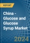China - Glucose and Glucose Syrup - Market Analysis, Forecast, Size, Trends and Insights - Product Thumbnail Image