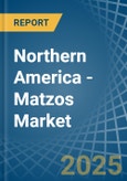 Northern America - Matzos - Market Analysis, Forecast, Size, Trends and Insights- Product Image