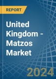 United Kingdom - Matzos - Market Analysis, Forecast, Size, Trends and Insights- Product Image